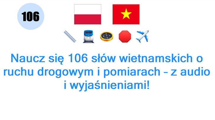 Naucz się 106 słów wietnamskich o ruchu drogowym i pomiarach – z audio i wyjaśnieniami!